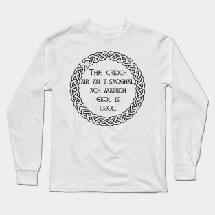 Scottish Gaelic Phrase - The world may stop but music and love will remain Long Sleeve T-Shirt